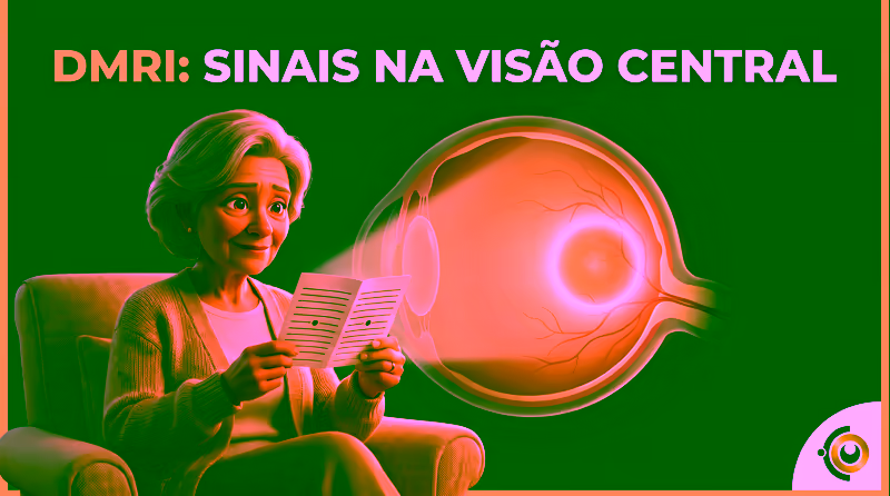Capa ilustrativa do artigo "DMRI: sinais na visão central e quando procurar avaliação" sobre retina no blog da Drudi e Almeida Oftalmologia.