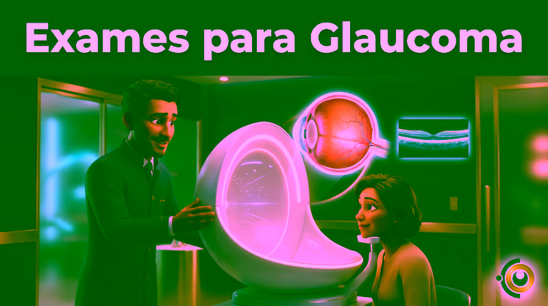 Capa ilustrativa do artigo "Exames para Glaucoma: Como a Doença é Diagnosticada?" sobre glaucoma no blog da Drudi e Almeida Oftalmologia.