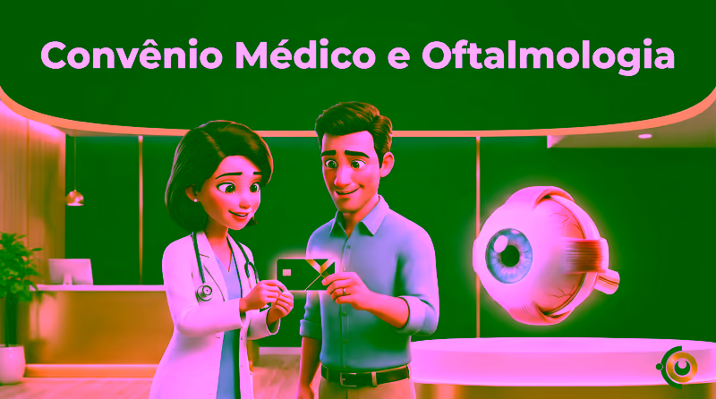 Capa ilustrativa do artigo "Convênio Médico na Oftalmologia: Como Confirmar o Atendimento" sobre saúde ocular no blog da Drudi e Almeida Oftalmologia.