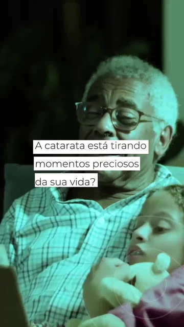 Capa do vídeo: um homem idoso de óculos abraçado a uma criança, com a pergunta "A catarata está tirando momentos preciosos da sua vida?"